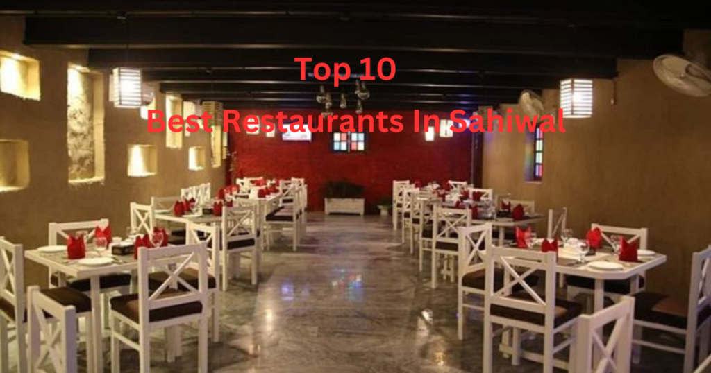 Top 10 Best Restaurants In Sahiwal