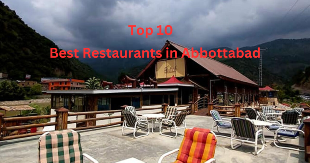 Top 10 Best Restaurants in Abbottabad